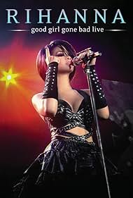 Rihanna Good Girl Gone Bad Live (2008)