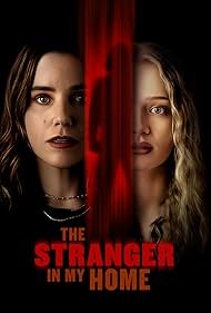 Watch Full Movie :The Stranger in My Home (2025)
