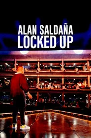 Alan Saldana Locked Up (2021)