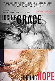 Losing Grace Finding Hope (2024)